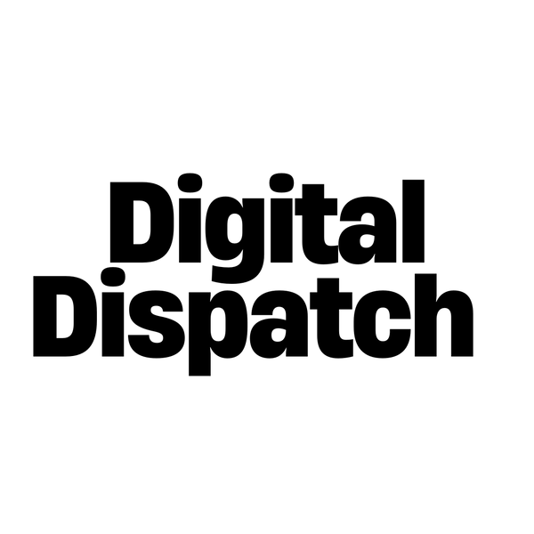 Digital Dispatch 